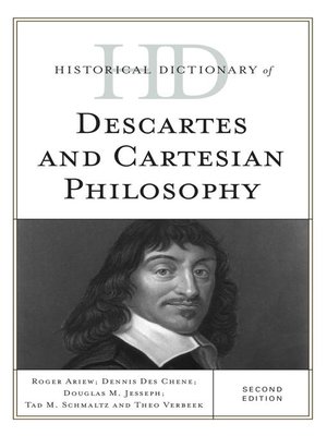 cover image of Historical Dictionary of Descartes and Cartesian Philosophy